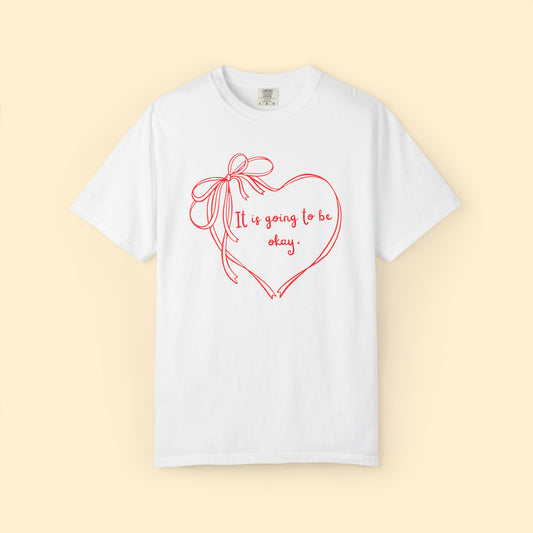 It's Going to Be Okay Tee